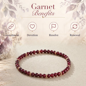 Garnet benefits - commitment, devotion, resolve and renewal - with the Garnet 4mm Bead Bracelet with Gold Spacers