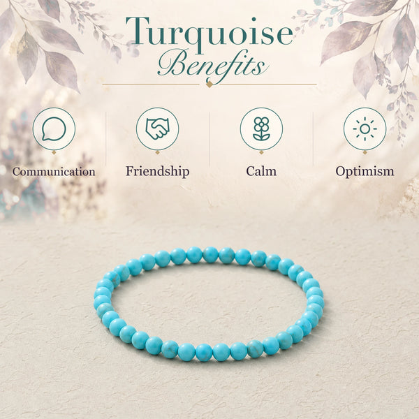 Turquoise benefits - communication, friendship, calm and optimism - with the Turquoise 4mm Round Bead Bracelet